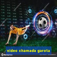 video chamada garota